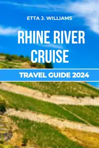 RHINE RIVER CRUISE TRAVEL GUIDE 2024