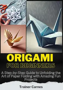 Origami for Beginners: A Step-by-Step Guide