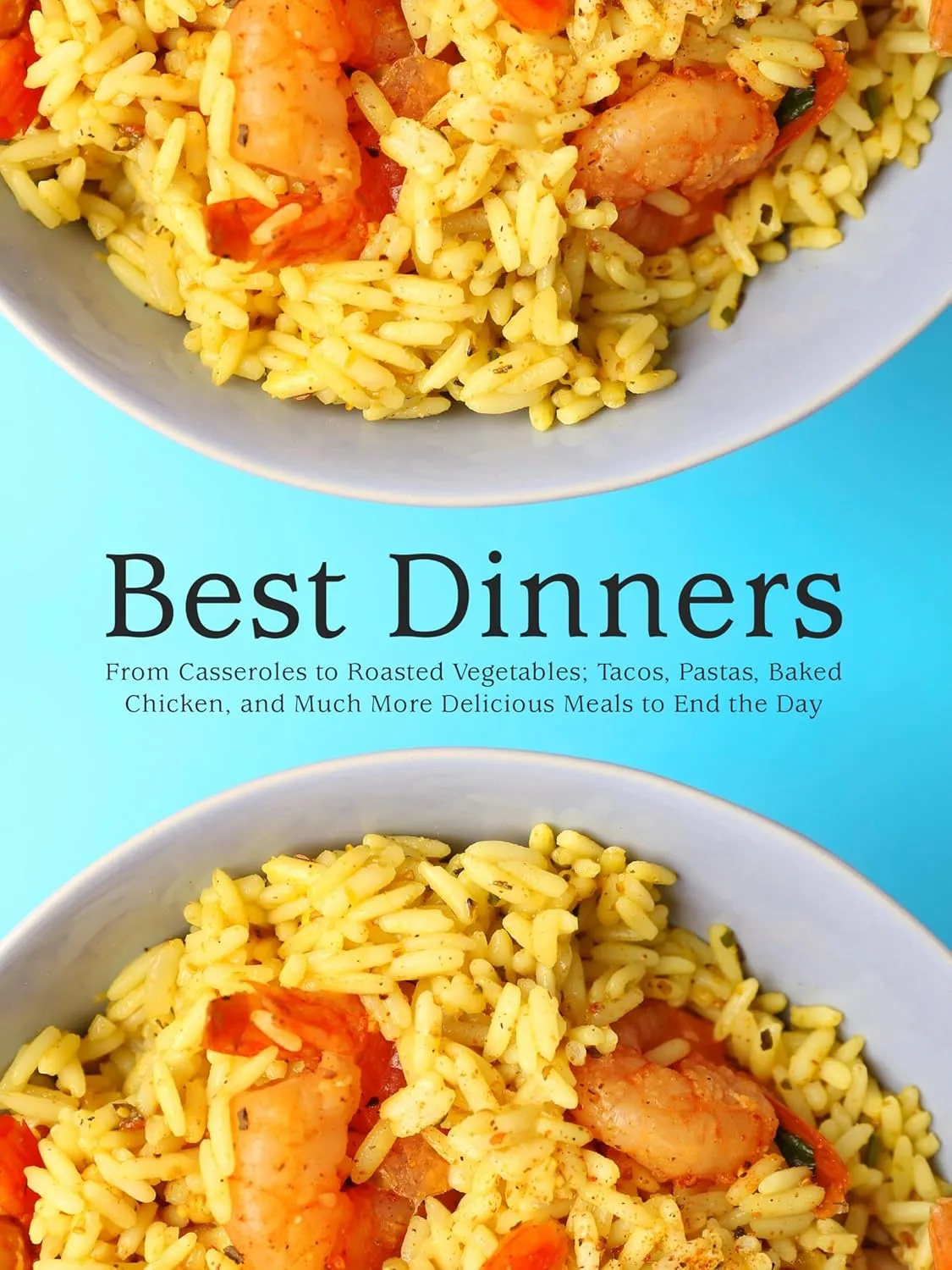 Best Dinners: From Casseroles to Roasted Vegetables