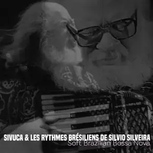 Sivuca - Soft Brazilian Bossa Nova (2026) [Official Digital Download]