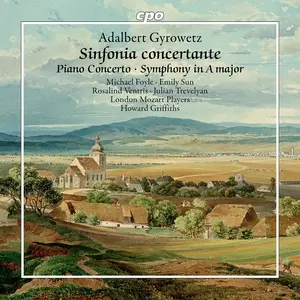 London Mozart Players & Howard Griffiths - Gyrowetz: Sinfonia concertante, Piano Concerto & Symphony in A Major (2025)