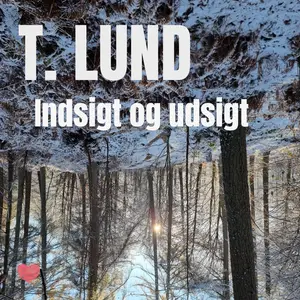 T. Lund - Indsigt og udsigt (2026) [Official Digital Download]