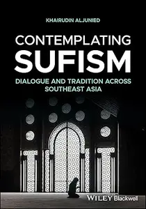 Contemplating Sufism: Dialogue and Tradition across Southeast Asia