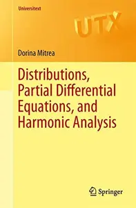 Distributions, Partial Differential Equations, and Harmonic Analysis