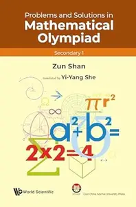 Problems and Solutions in Mathematical Olympiad: Secondary 1