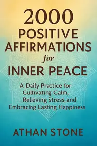2000 Positive Affirmations for Inner Peace