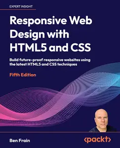 Responsive Web Design with HTML5 and CSS, 5th Edition