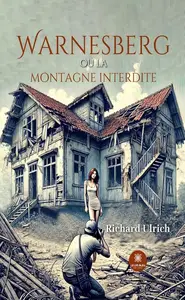 Richard Ulrich, "Warnesberg ou la montagne interdite"