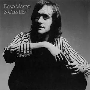 Dave Mason & Cass Elliot - Dave Mason & Cass Elliot (1971) [Reissue 2008]