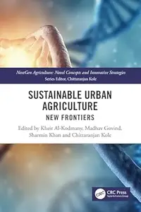 Sustainable Urban Agriculture: New Frontiers