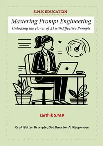 Mastering Prompt Engineering: Unlocking the Power of AI with Effective Prompts