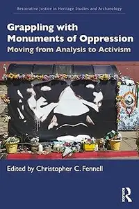 Grappling with Monuments of Oppression