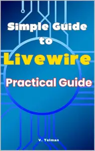 Simple Guide to Livewire : Practical Guide