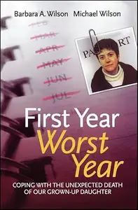 First Year, Worst Year: Coping with the unexpected death of our grown-up daughter