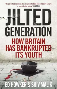 Welcome to the Jilted Generation: Young Britain in 2013