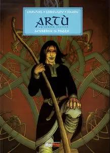 Artù - Volume 1 - Myrddin Il Pazzo