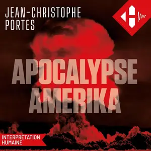 Jean-Christophe Portes, "Apocalypse Amerika"