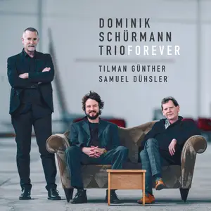 Dominik Schürmann Trio - Forever (2024) [Official Digital Download 24/96]