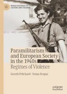 Paramilitarism and European Society in the 1940s: Regimes of Violence