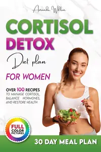 The Cortisol Detox Diet Plan for Women