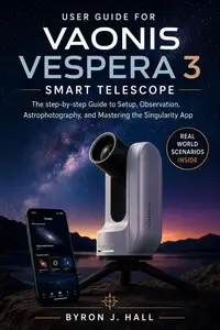 User Guide for VAONIS VESPERA 3 SMART TELESCOPE