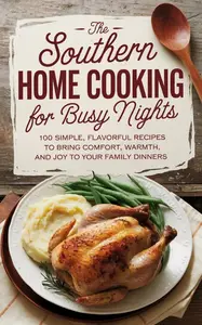 The Southern Home Cooking for Busy Nights