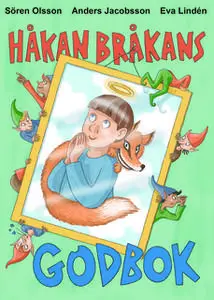 «Håkan Bråkans godbok» by Anders Jacobsson,Sören Olsson