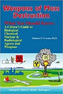 Weapons of Mass Destruction, What You Should Know