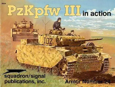 PzKpfw III in Action - Armor Number 24 (Squadron/Signal Publications 2024)