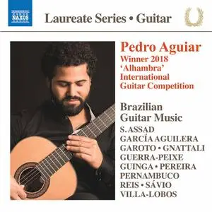 Pedro Aguiar - Brazilian Guitar Music: Pereira, Gnattali, Reis, Sardinha, Escobar, Villa-Lobos, García Aguilera (2020)