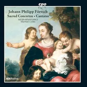 Manfred Cordes, Weser-Renaissance - Johann Philipp Förtsch: Cantatas (2014)