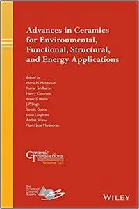 Advances in Ceramics for Environmental, Functional, Structural, and Energy Applications