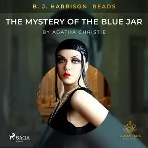 «B. J. Harrison Reads The Mystery of the Blue Jar» by Agatha Christie