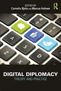 Digital Diplomacy: Theory and Practice 