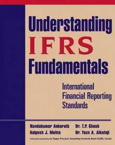 Understanding IFRS Fundamentals: International Financial Reporting Standards (repost)