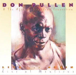 Don Pullen & The African Brazilian Connection - Live...Again: Live at Montreux (1995) {Blue Note CDP 724383027125 rec 1993}