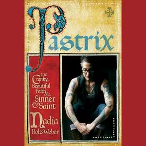 «Pastrix» by Nadia Bolz-Weber