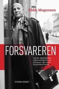 «Forsvareren - Ebbe Mogensen» by Henrik Tüchsen,Ole Andersen