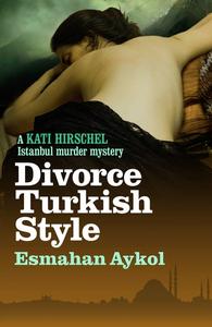 «Divorce Turkish Style» by Esmahan Aykol