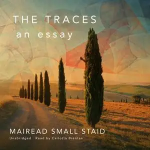 The Traces: An Essay [Audiobook]