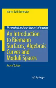 An Introduction to Riemann Surfaces, Algebraic Curves and Moduli Spaces (repost)