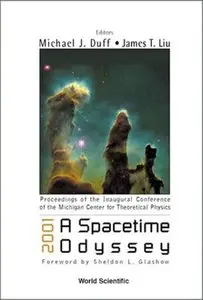 2001: A Spacetime Odyssey, Procs of the Inaugural Conf of the Michigan Center for Theoretical Physics