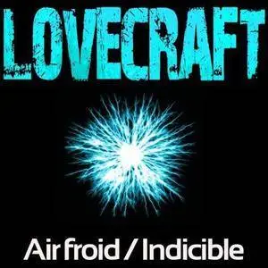 Howard Phillips Lovecraft, "Air froid / Indicible"