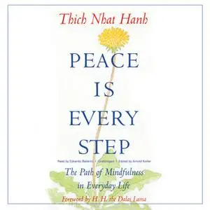 «Peace Is Every Step» by Thich Nhat Hanh