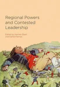 Regional Powers and Contested Leadership (Repost)
