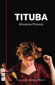 «Tituba (NHB Modern Plays)» by Winsome Pinnock