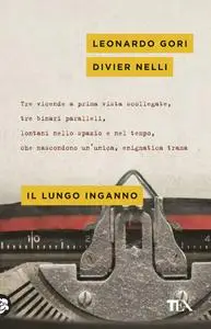 Leonardo Gori, Divier Nelli - Il lungo inganno