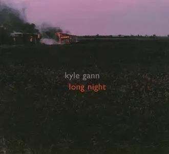 Kyle Gann - Long Night - Sarah Cahill (2005) {Cold Blue Music CB0019}