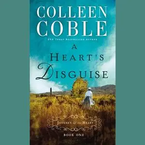 «A Heart's Disguise» by Colleen Coble