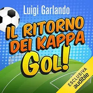 «Il ritorno dei Kappa» by Luigi Garlando